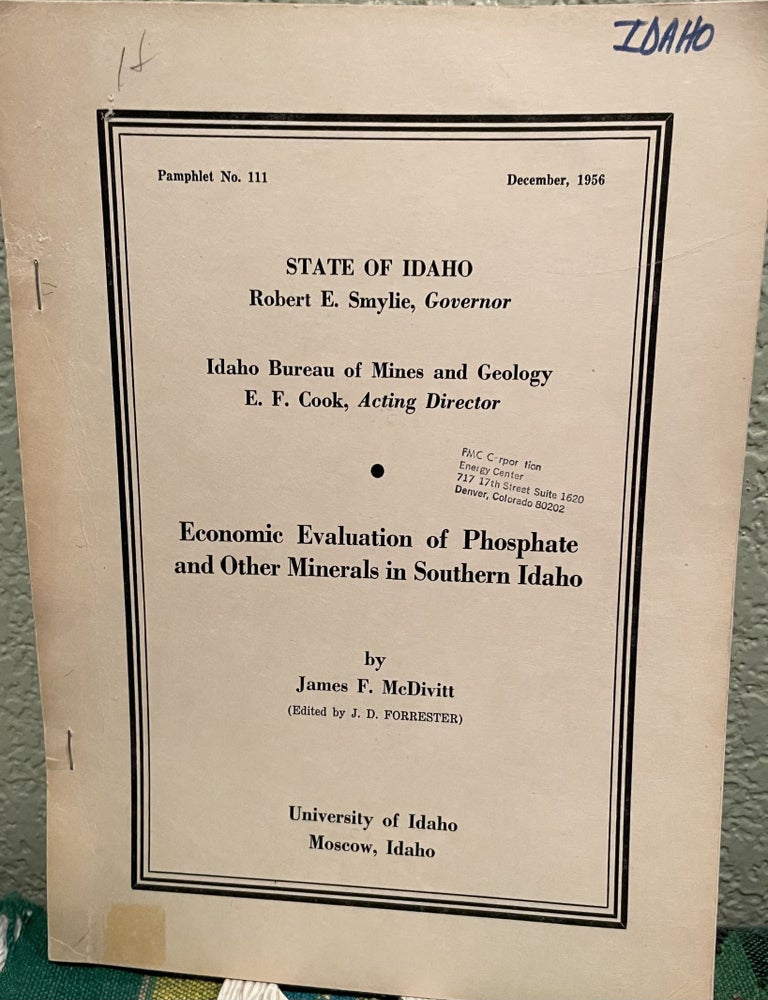 Item #26155 Economic Evaluation of Phosphate and Other Minerals in Southern Idaho. J. F. McDivitt.