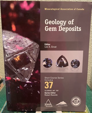 Item #26277 The Geology of Gem Deposits. Lee A. Groat, Ed