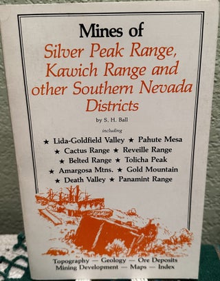 Item #26384 Mines of Silver Peak Range, Kawich Range and Other Southern Nevada Districts. S. H. Ball