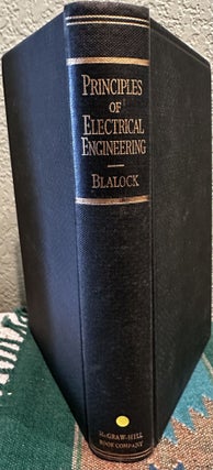 Item #26537 Principles of Electrical Engineering Theory and Practice. Grover C. Blalock