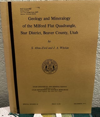 Item #26578 Geology and mineralogy of the Milford Flat Quadrangle, Star District, Beaver County,...