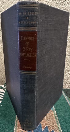 Item #26643 Elements of X-Ray Diffraction. B. D. Cullity