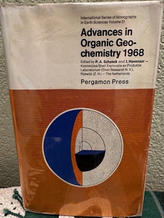 Item #26645 Advances in organic geochemistry, 1968; Proceedings. P. A. Schenk, I. Eds Havenaar