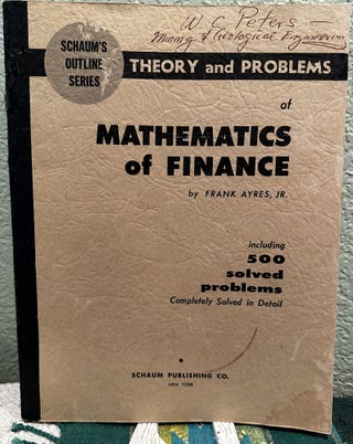 Item #26705 Theory and Problems of Mathematics of Finance by Frank Ayres (1963-06-03). Frank Ayres