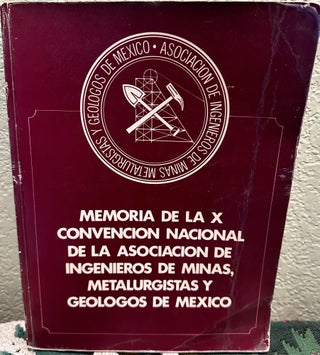 Item #26718 Memoria De La X Convencion Nacional De La Asociacion De Ingenieros De Minas,...