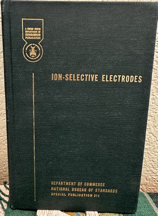 Item #26791 Ion-Selective Electrodes Proceedings of a Synposium held at the National Bureau of...