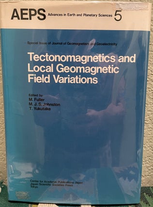 Item #27900 Tectonomagnetics and Local Geomagnetic Field Variations Proceedings of IAGA/IAMAP...