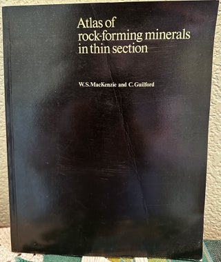 Item #27994 Atlas of Rock-Forming Minerals in Thin Section. W. S. MacKenzie, C. Guilford