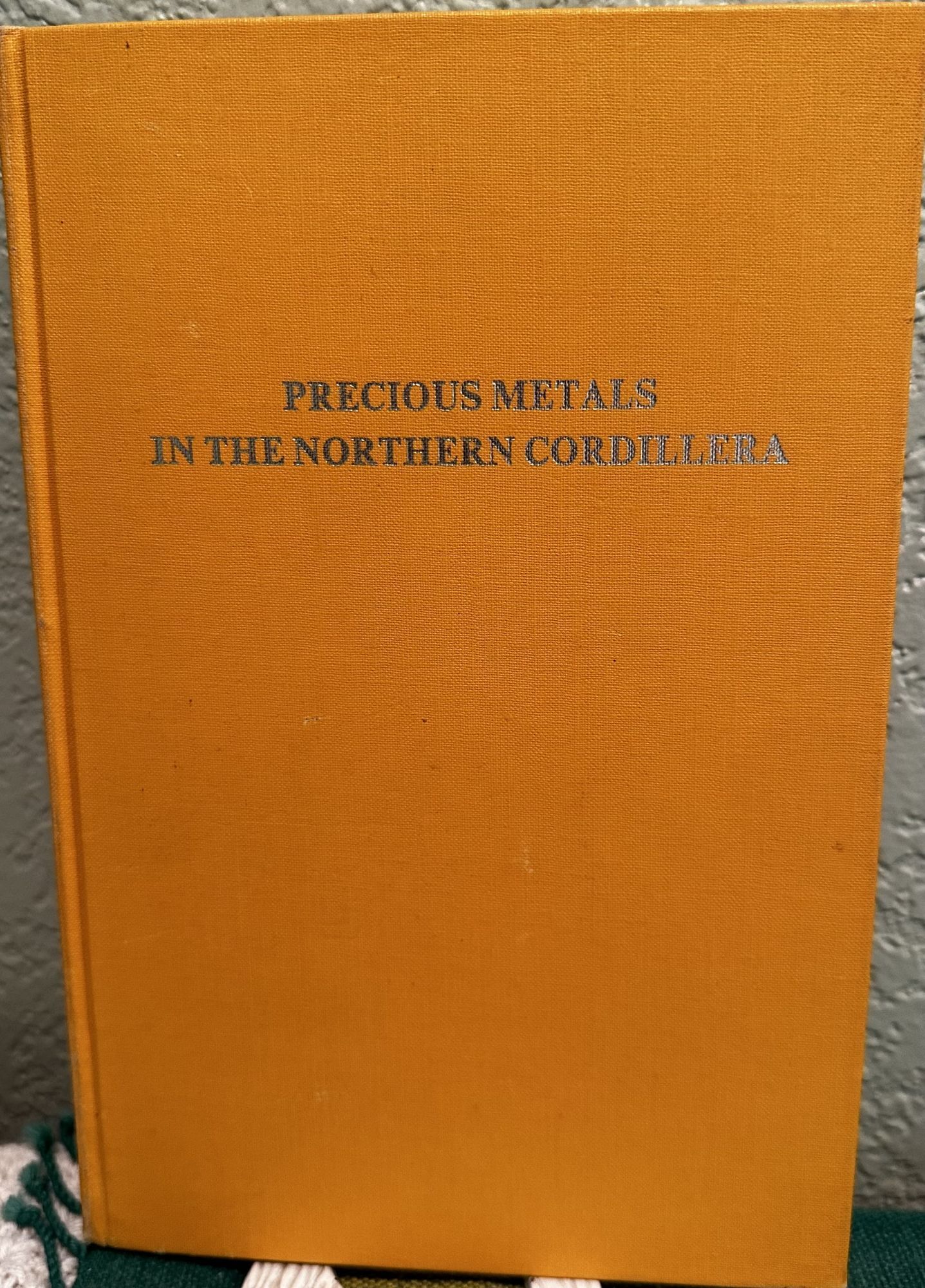 Precious metals in the Northern Cordillera Proceedings of a symposium held April 13-15, 1981 in. A. A Levinson.