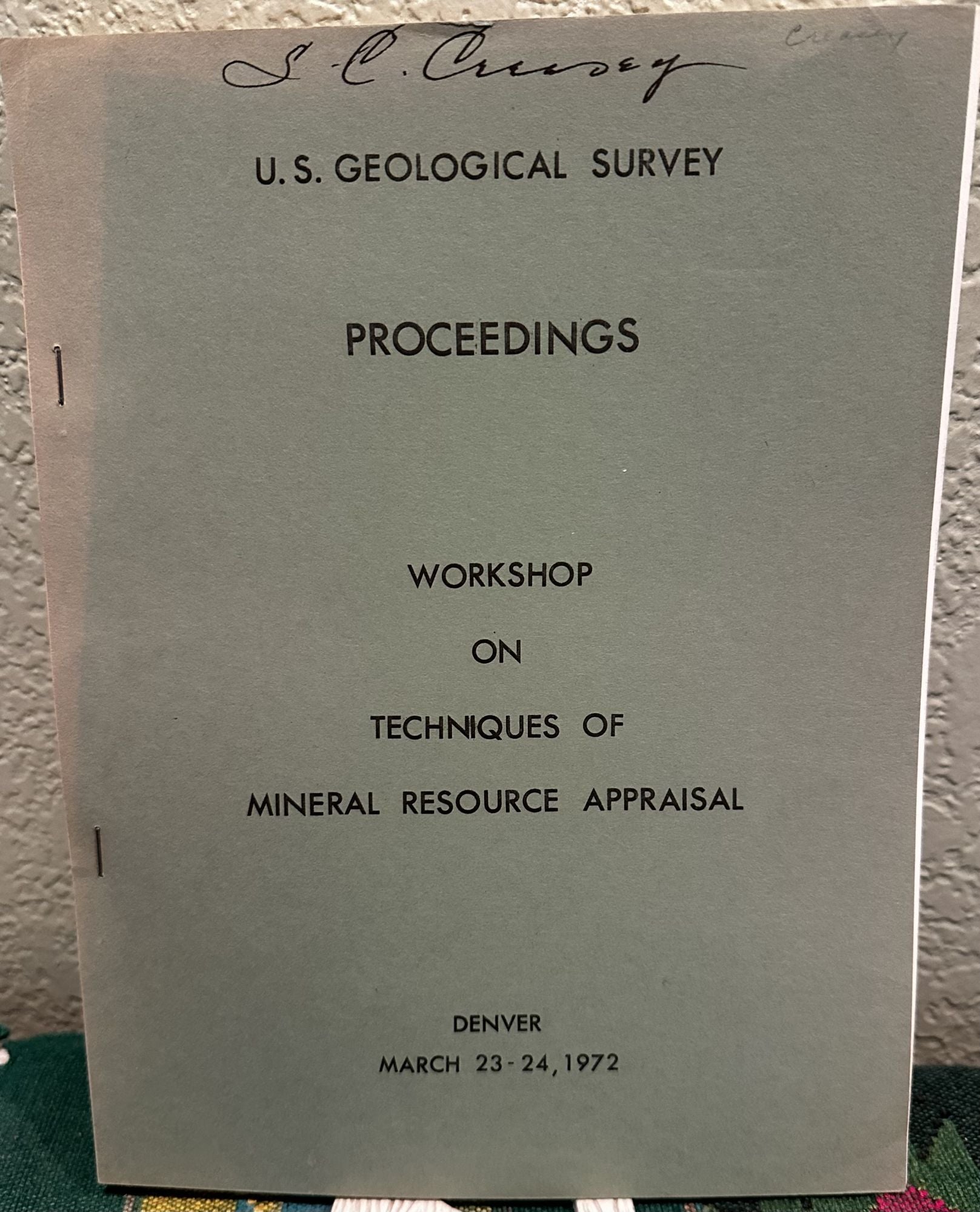 Proceedings Workshop on Techniques of Mineral Resource Appraisal. U. S. Geological Survey.