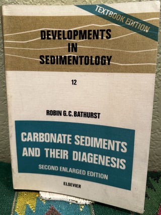 Item #28131 Carbonate Sediments and their Diagenesis, Second Edition. R. G C. Bathurst