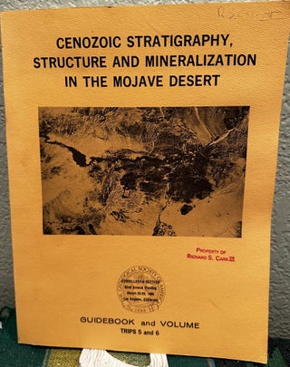 Item #28156 Cenozoic Stratigraphy, Structure and Mineralization in the Mojave Desert Field Trips...