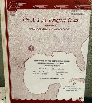 Item #28261 STRUCTURE OF THE CONTINENTAL SHELF, NORTHEASTERN GULF OF MEXICO. John W. Antoine, J....