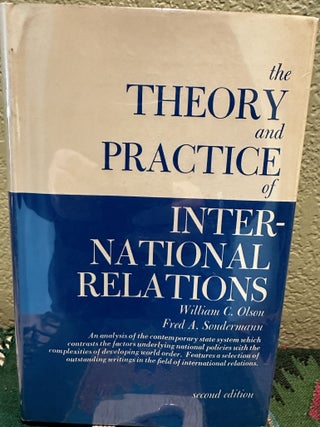 Item #28335 The Theory & Practice of International Relations. William C. Olson
