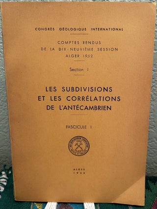 Item #28355 CONGRES GEOLOGIQUE INTERNATIONAL SECTION I FASCICULE I LES SUBDIVISIONS ET LES...