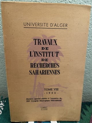 Item #28368 TRAVAUX DE L'INSTITUT DE RECHERCHES SAHARIENNES. Tome VIII. No Author