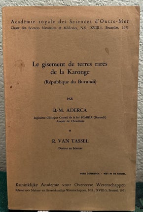 Item #28369 Le Gisement De Terres Rares De la Karonge. B. M. Aderca, R. Van Tassel