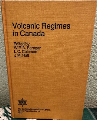 Item #28414 Volcanic Regimes in Canada The Proceedings of a Symposium Sponsored by the...