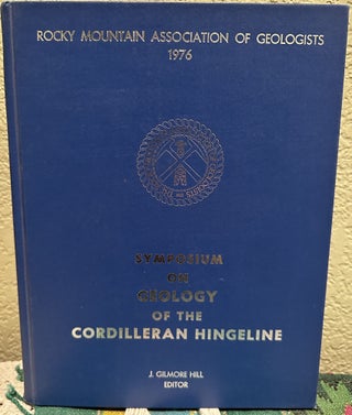 Item #28496 Symposium on Geology of the Cordilleran Hingeline Rocky Mountain Association of...