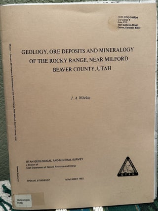 Item #28498 Geology, ore deposits and mineralogy of the Rocky Range, near Milford, Beaver County,...