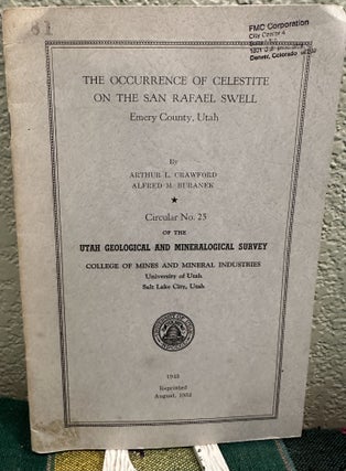 Item #28505 The Occurrence of Celestite on the San Rafael Swell. Arthur L. Crawford, Alfred M....
