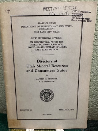 Item #28509 DIRECTORY OF UTAH MINERAL RESOURCES & CONSUMERS GUIDE. A M.& Needham Burbank, C E
