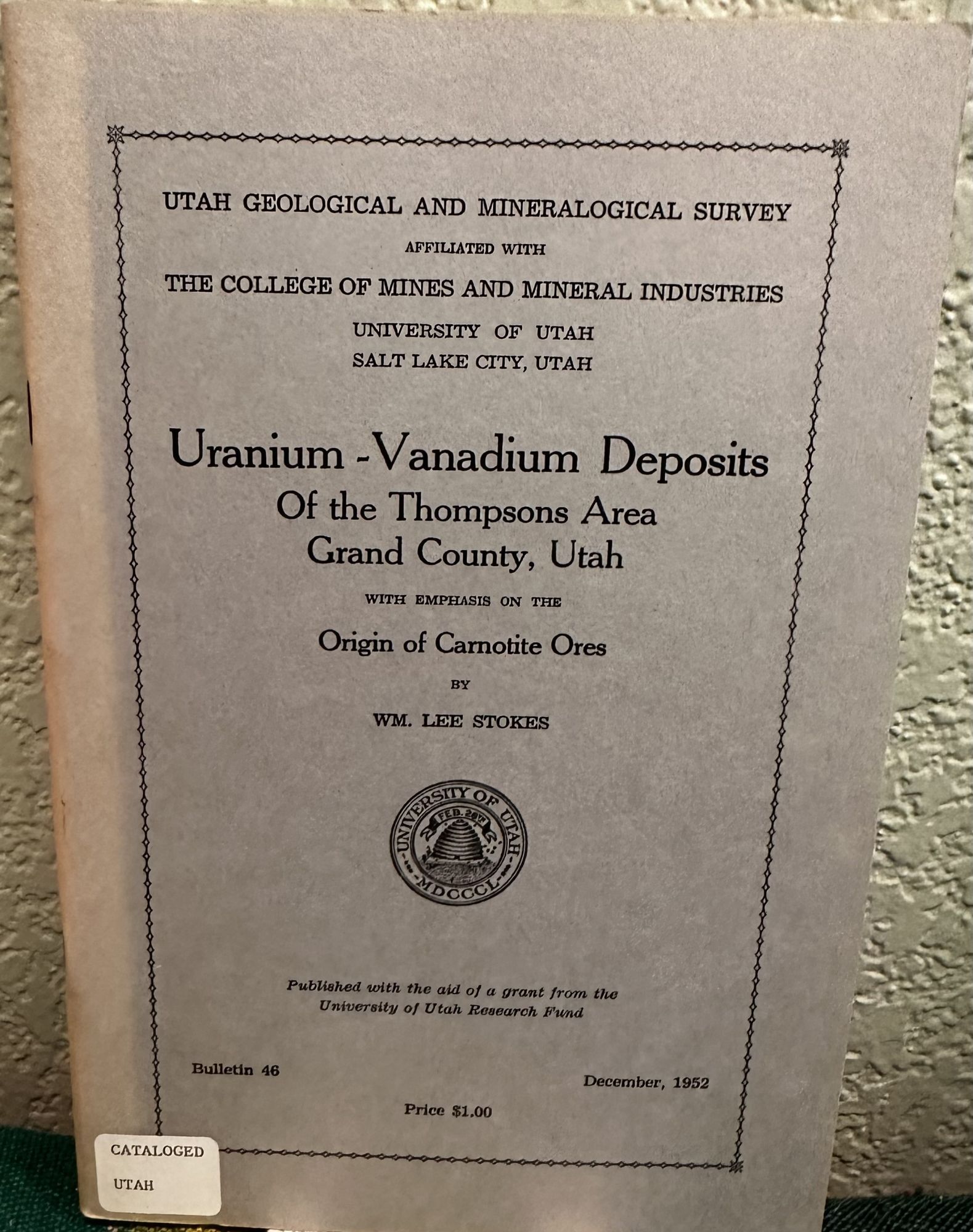 Uranium - Vanadium Deposits of the Thompsons Area Grand County, Utah with Emphasis on the Origin. W. l. Stokes.