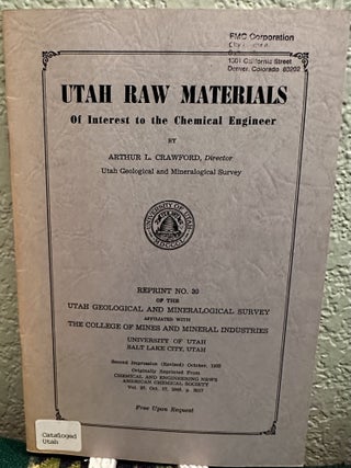 Item #28529 Utah Raw Materials of Interest to the Chemical Engineer, 1961, Reprint, Number 30. A....
