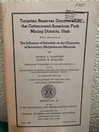 Item #28531 Tungsten reserves discovered in the Cottonwood-American Fork Mining Districts, Utah....