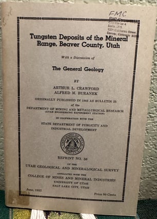 Item #28552 Tungsten deposits of the Mineral range, Beaver county, Utah With a discussion of the...