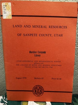 Item #28569 Land and mineral resources of Sanpete County, Utah, Alan R. Pratt