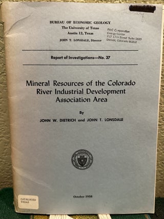 Item #28582 Mineral Resources of the Colorado River Industrial Development Association Area. J....