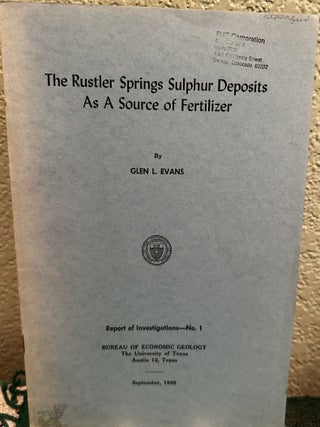 Item #28589 The Rustler Springs Sulphur Deposits As a Source of Fertilizer. G. L. Evans