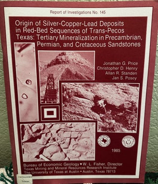 Item #28608 Origin of Silver-Copper-Lead Deposits in Red-Bed Sequences of Trans-Pecos Texas ...