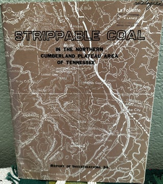 Item #28613 Strippable Coal in the Northern Cumberland Plateau Area of Tennessee. R. C. Johnson,...