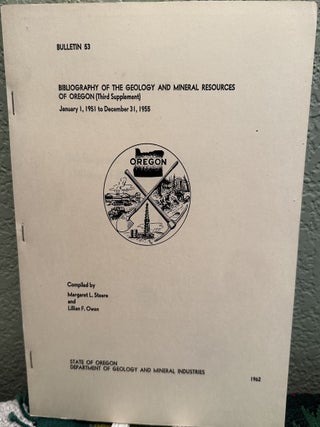Item #28621 Bibliography of the Geology and Mineral Resources of Oregon (Third Supplement). M. L....