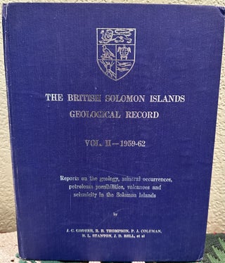 Item #29063 The British Solomon Islands Geological Record, Vol. 2 1959-62- Reports on the...