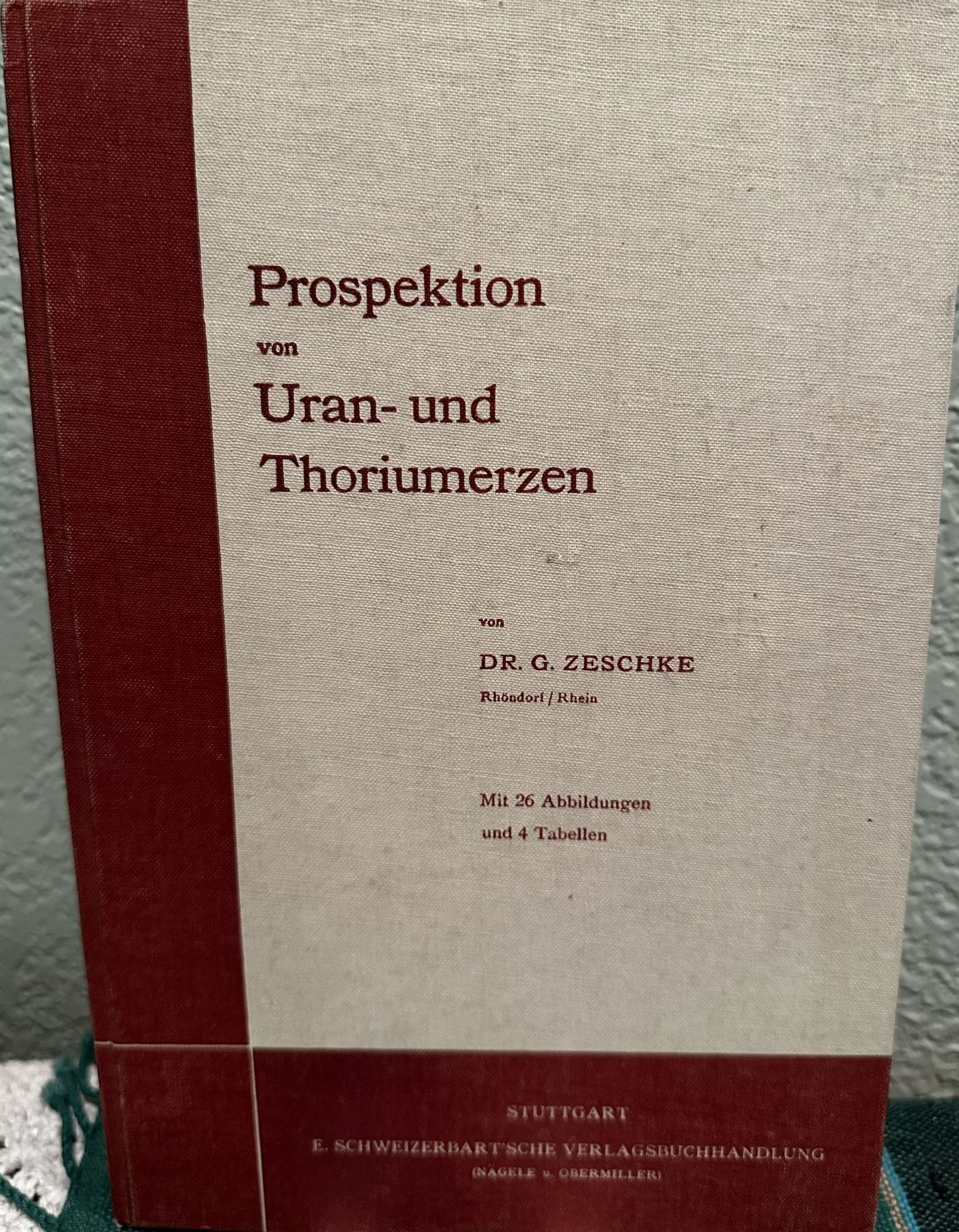 Prospektion von Uran- und Thoriumerzen. (German Language. G. Zeschke.