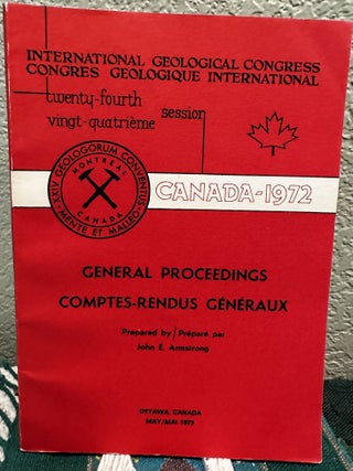 Item #29102 General Proceedings, 1973, International Geological Congress, Twenty-Fourth Session,...