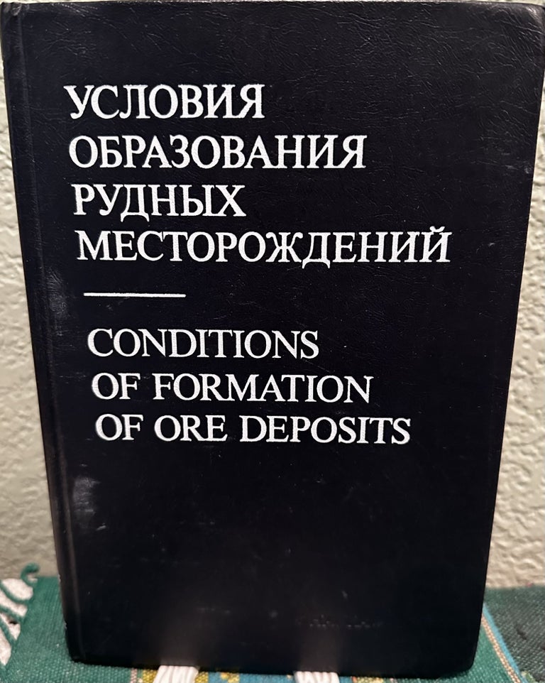 Item #29112 Conditions of Formation of Ore Deposits, Volumes 1 and 2. Proceedings of the VI IAGOD Symposium, Various Languages. T. Janelidze, Eds.