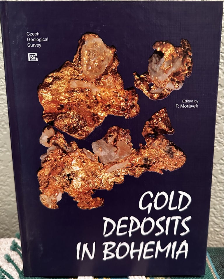 Item #29115 Gold Deposits in Bohemia. Ed Moravek.