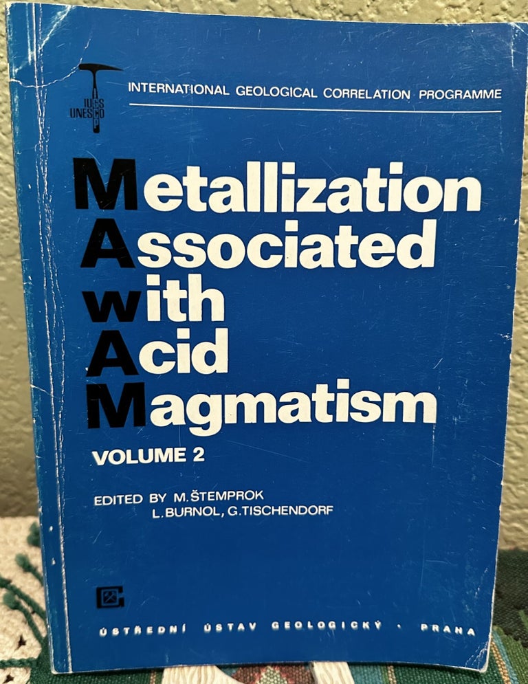 Item #29116 Metallization Associated with Acid Magnetism - Volume 2. M. Stemprok.