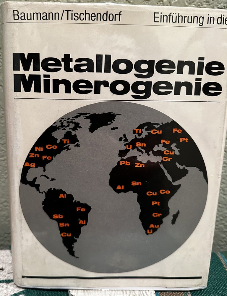 Item #29145 Metallogenie Mineralogenie German Language. L. Baumann, G. Tischendorf.