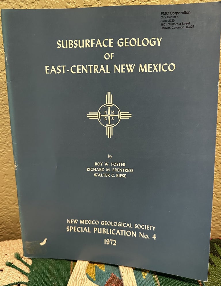 Item #29178 Subsurface geology of east-central New Mexico. Roy W. Foster.