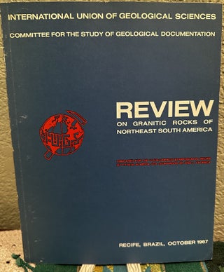 Item #29187 Review on granitic rocks of northeast South America Prepared for the IUGS/UNESCO...