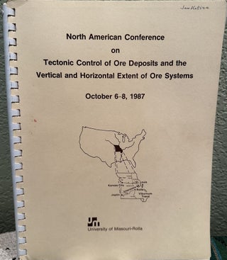 Item #29312 North American Conference on Tectonic Control of Ore Deposits and the Vertical and...