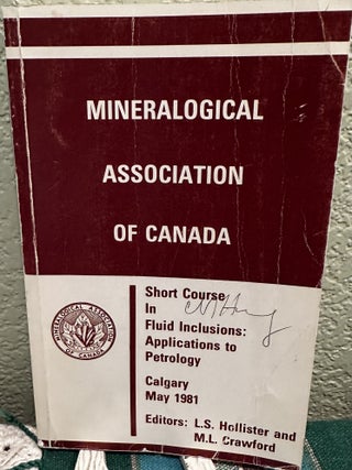 Item #29313 MINERALOGICAL ASSOCIATION OF CANADA SHORT COURSE IN FLUID INCLUSIONS: APPLICATIONS...