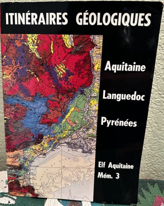 Item #29338 Itineraires Geologiques: Aquitaine, Languedoc, Pyrenees. French Language. D. M. Durand