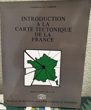 Item #29341 Introduction a La Carte Tectonique De La France a 1/1 000 00 French Language. J. C....