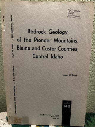 Item #29348 Bedrock Geology of the Pioneer Mountains, Blaine and Custer Counties, Central Idaho....